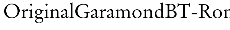 OriginalGaramondBT-Roman