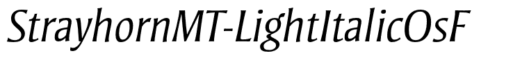 StrayhornMT-LightItalicOsF