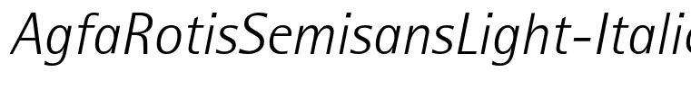 AgfaRotisSemisansLight-Italic