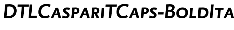 DTLCaspariTCaps-BoldItalic