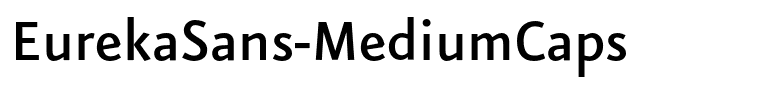 EurekaSans-MediumCaps
