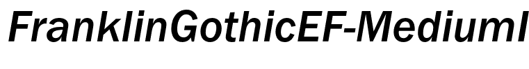 FranklinGothicEF-MediumItalic