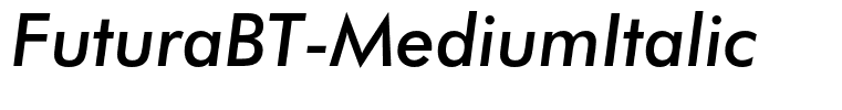 FuturaBT-MediumItalic