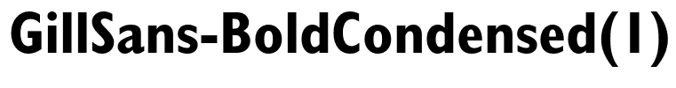 GillSans-BoldCondensed(1)