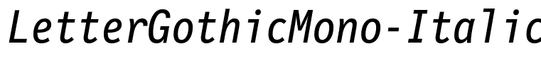 LetterGothicMono-Italic