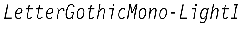 LetterGothicMono-LightItalic