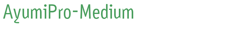 AyumiPro-Medium