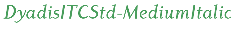 DyadisITCStd-MediumItalic