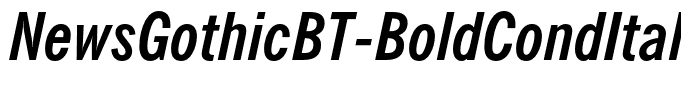 NewsGothicBT-BoldCondItalic(1)