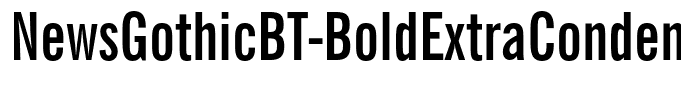 NewsGothicBT-BoldExtraCondensed(1)
