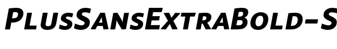 PlusSansExtraBold-SCItalic
