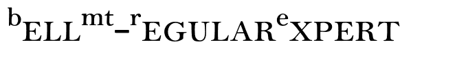 BellMT-RegularExpert