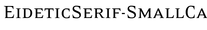 EideticSerif-SmallCaps
