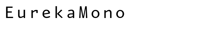EurekaMono