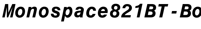 Monospace821BT-BoldItalic