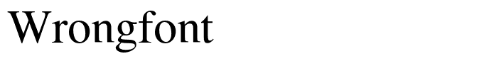 Wrongfont
