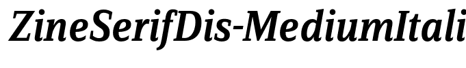 ZineSerifDis-MediumItalicTf