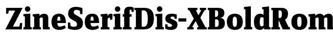 ZineSerifDis-XBoldRomanTf