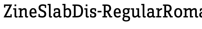 ZineSlabDis-RegularRoman