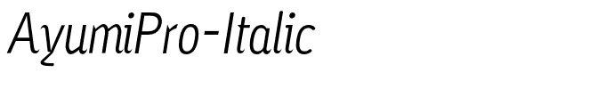 AyumiPro-Italic