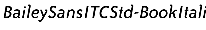 BaileySansITCStd-BookItalic
