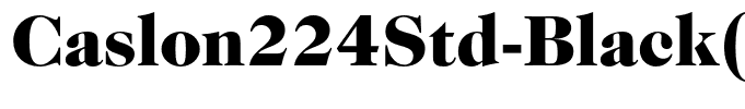 Caslon224Std-Black(1)