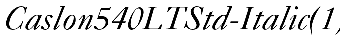 Caslon540LTStd-Italic(1)