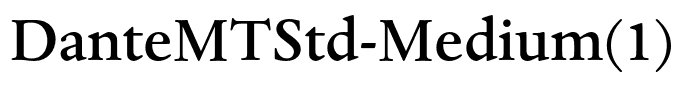 DanteMTStd-Medium(1)