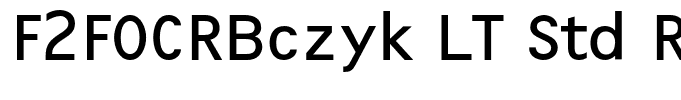 F2FOCRBczyk LT Std Regular