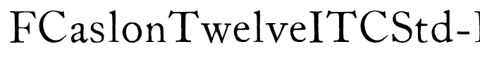 FCaslonTwelveITCStd-Roman