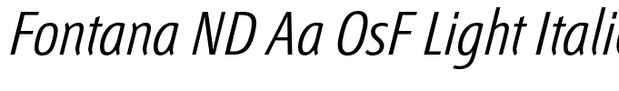 Fontana ND Aa OsF Light Italic