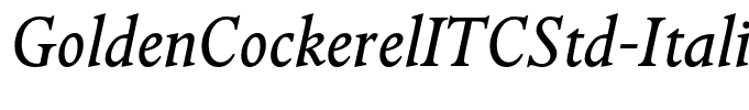 GoldenCockerelITCStd-Italic