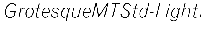 GrotesqueMTStd-LightItalic