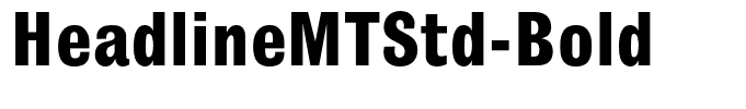 HeadlineMTStd-Bold