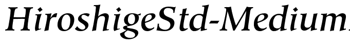 HiroshigeStd-MediumItalic(1)