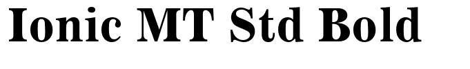 Ionic MT Std Bold