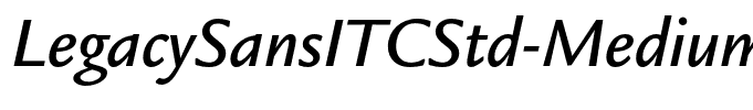 LegacySansITCStd-MediumItalic