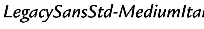 LegacySansStd-MediumItalic