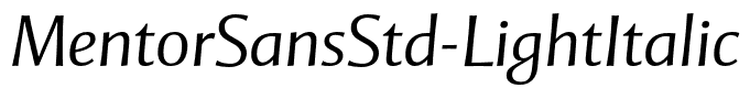 MentorSansStd-LightItalic