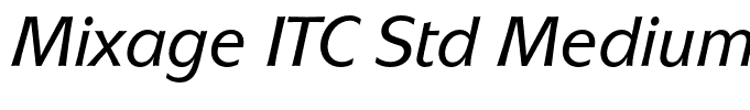 Mixage ITC Std Medium Italic