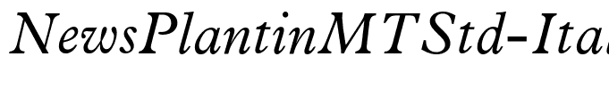 NewsPlantinMTStd-Italic