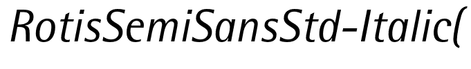 RotisSemiSansStd-Italic(1)