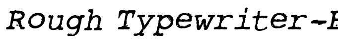 Rough Typewriter-BoldItalic