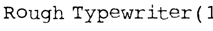 Rough Typewriter(1)