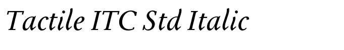 Tactile ITC Std Italic
