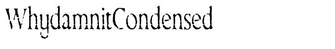 WhydamnitCondensed