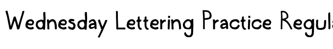 Wednesday Lettering Practice Regular