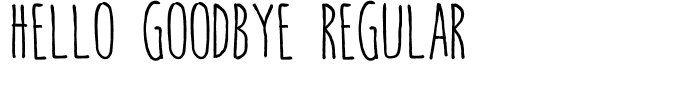 hello goodbye Regular
