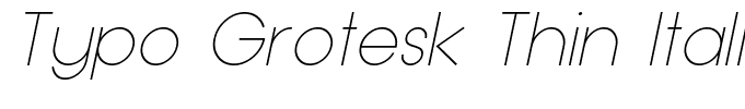Typo Grotesk Thin Italic