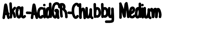 Aka-AcidGR-Chubby Medium
